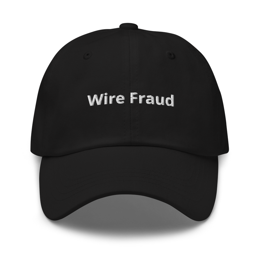 "Wire Fraud" Baseball Cap