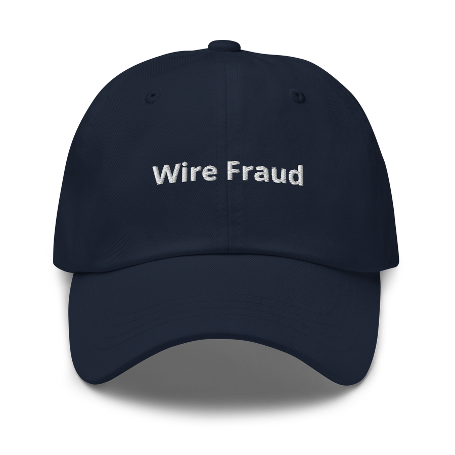 "Wire Fraud" Baseball Cap