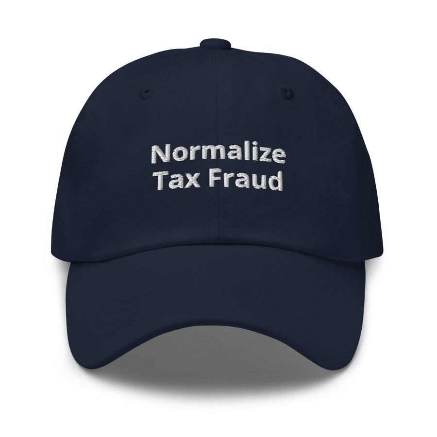 "Normalize Tax Fraud" Baseball Cap